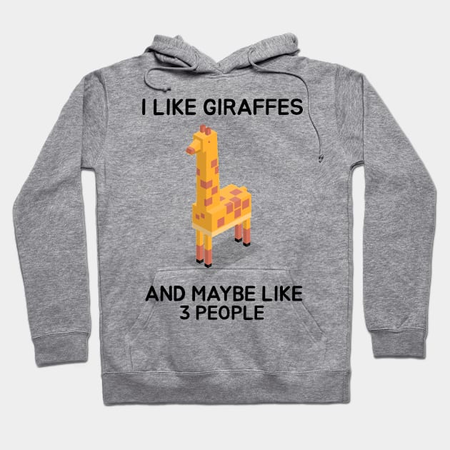 I like giraffes and maybe like 3 people Hoodie by Screamingcat